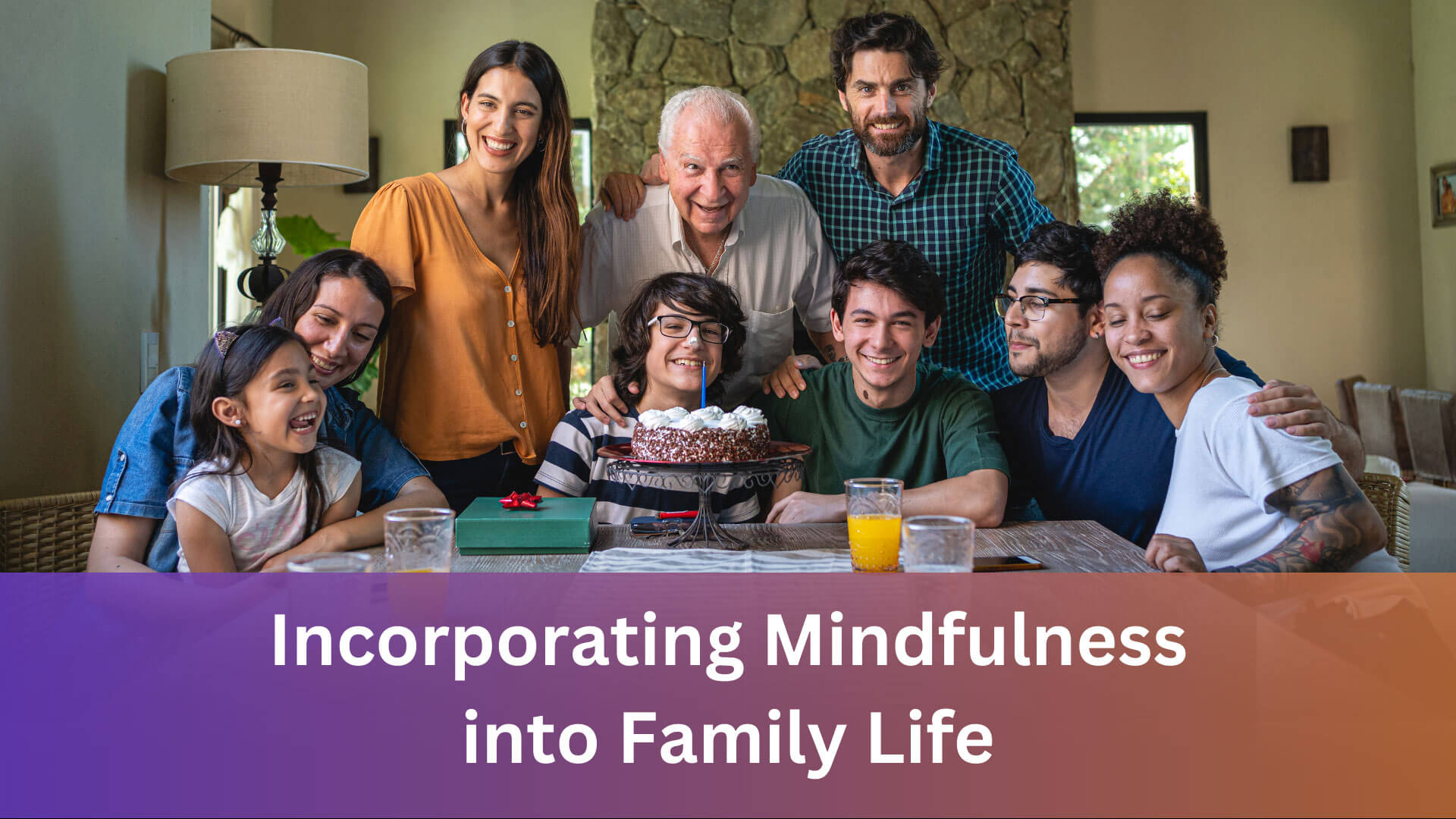 Incorporating Mindfulness into Family Life