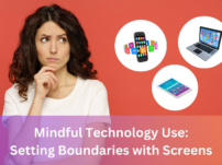 Mindful Technology Use: Setting Boundaries with Screens