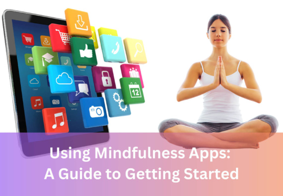 Using Mindfulness Apps