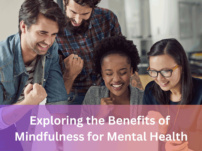 Exploring the Benefits of Mindfulness for Mental Health