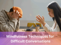 Mindfulness Techniques for Difficult Conversations