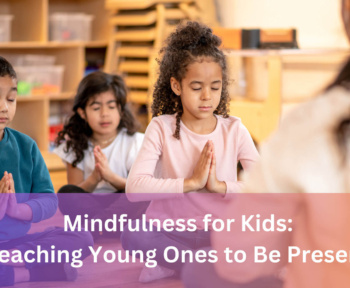 Mindfulness for Kids