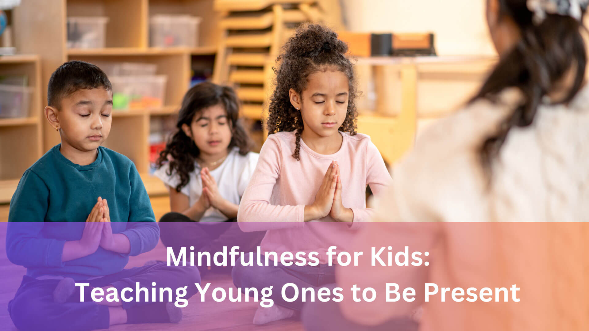 Mindfulness for Kids